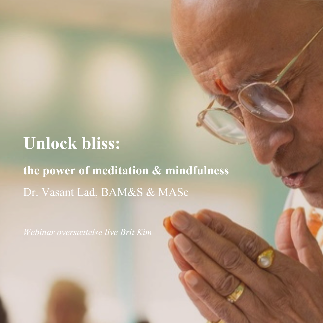 Unlock bliss the power of meditation & mindfulness med Dr. Lad DAYA Ayurveda Copenhagen